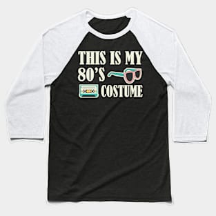 This is my 80's costume Baseball T-Shirt